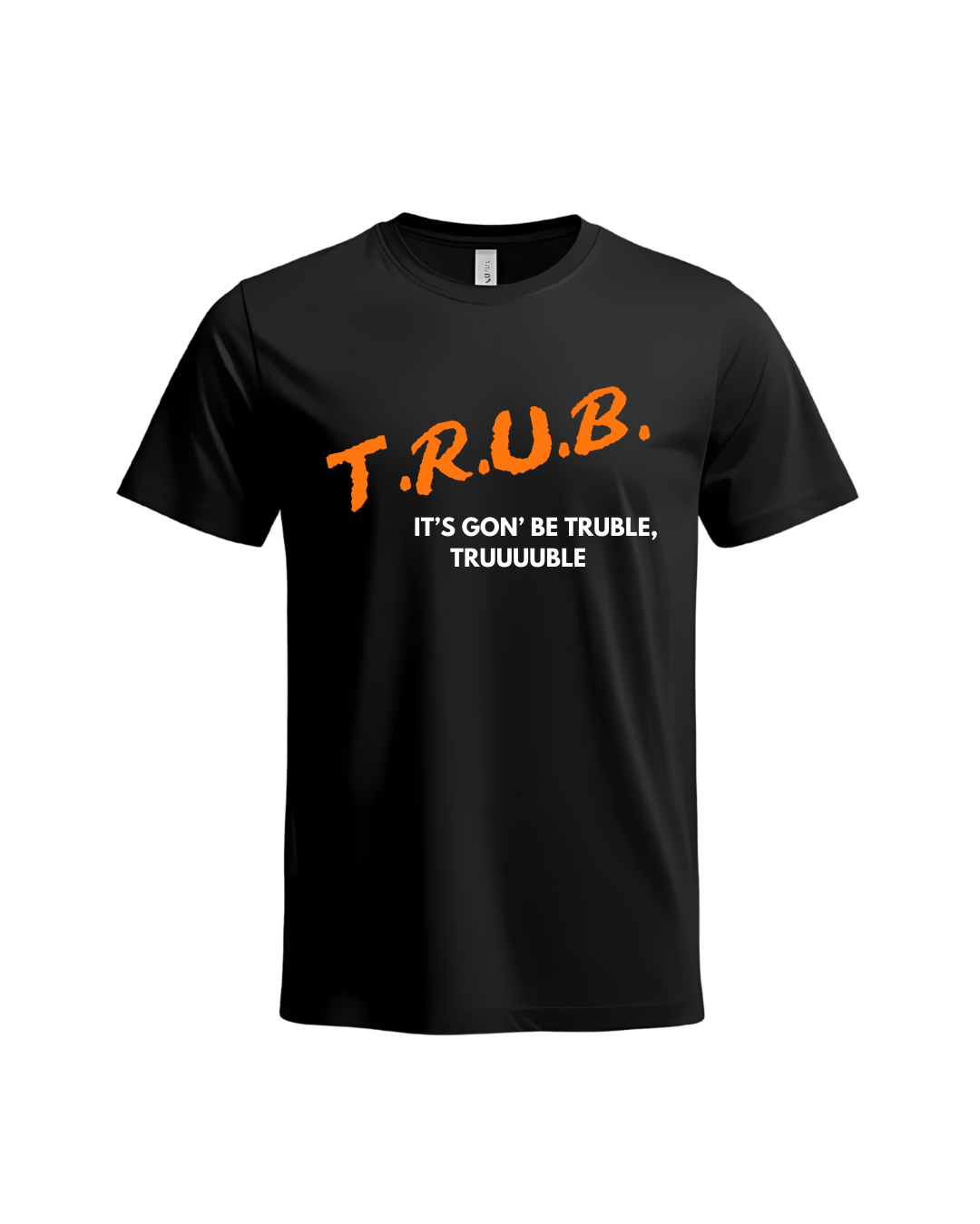 It's Gon Be Truble Tee